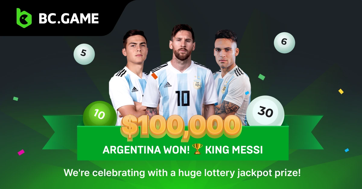 BC.GAME Is Hosting A Huge Lottery Event To Celebrate Argentina’s Historic Win