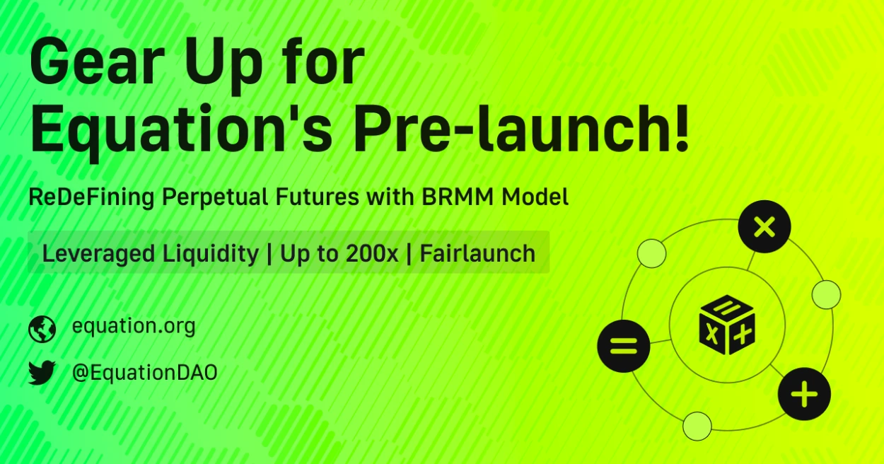 Equation Announces Its Pre-launch in September, ReDeFining Perpetual Trading with BRMM Model