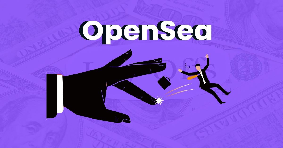 OpenSea Announces Massive Layoff, 20% of Employees –
