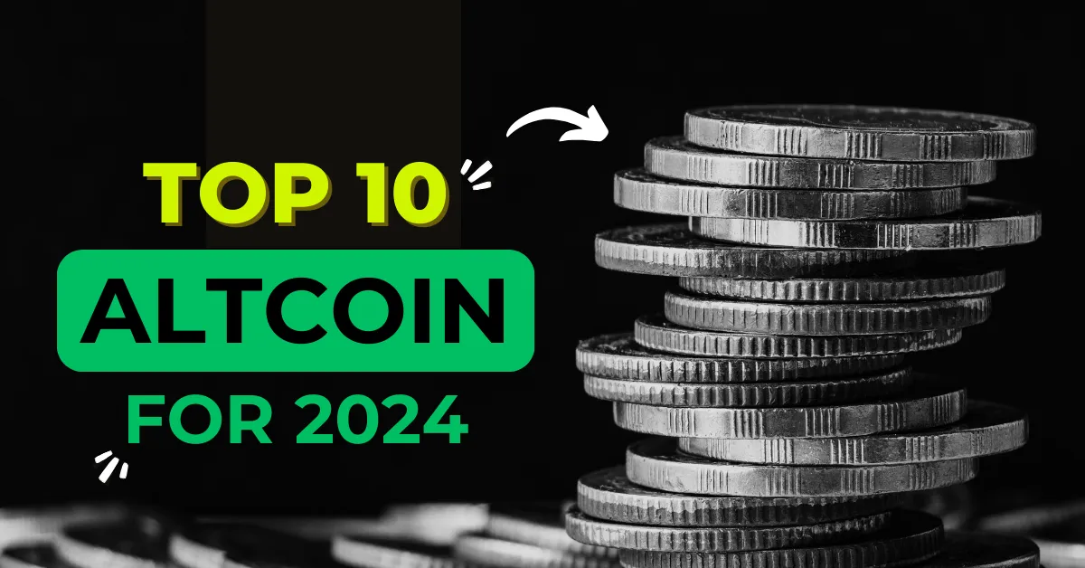 Top 10 Altcoins to Invest in 2024 : Here’s Our Picks Ready For Moonshot