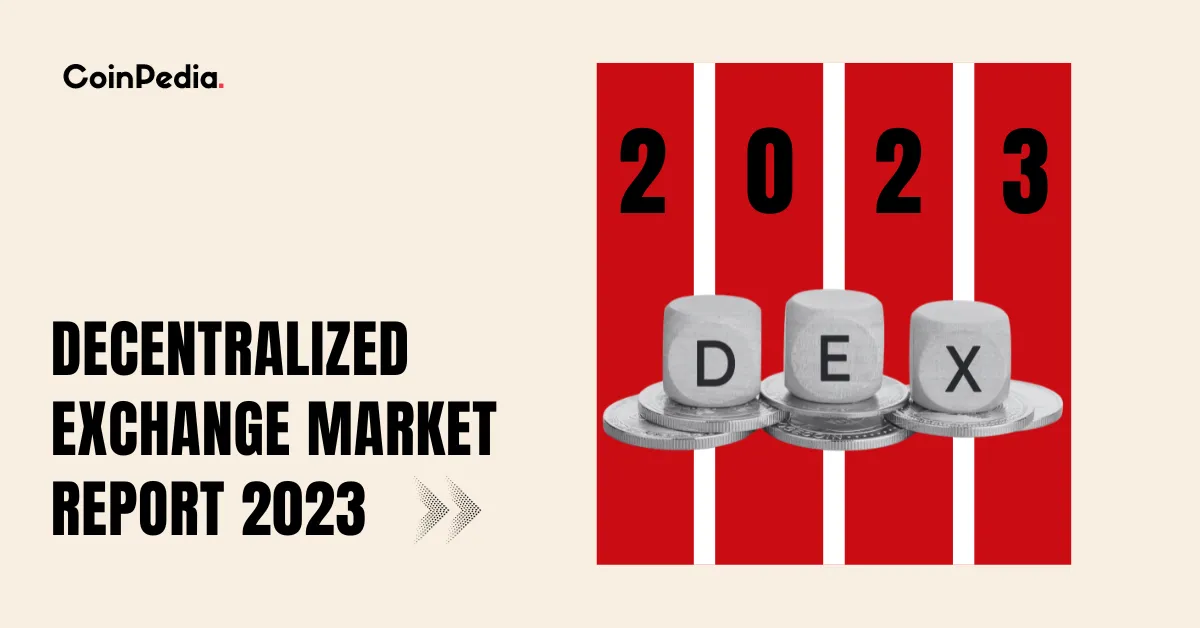 Decentralized Exchange (DEX) Market Report 2023 : Analysing Market Shifts & Future Potentials