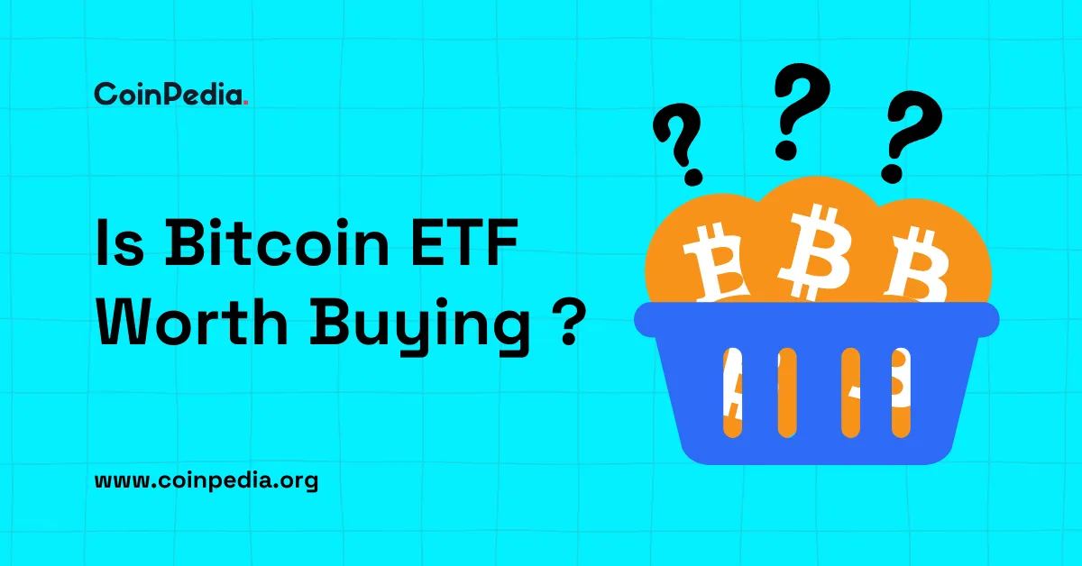 Is Spot Bitcoin ETF Worth Buying? Here’s What You Should Know