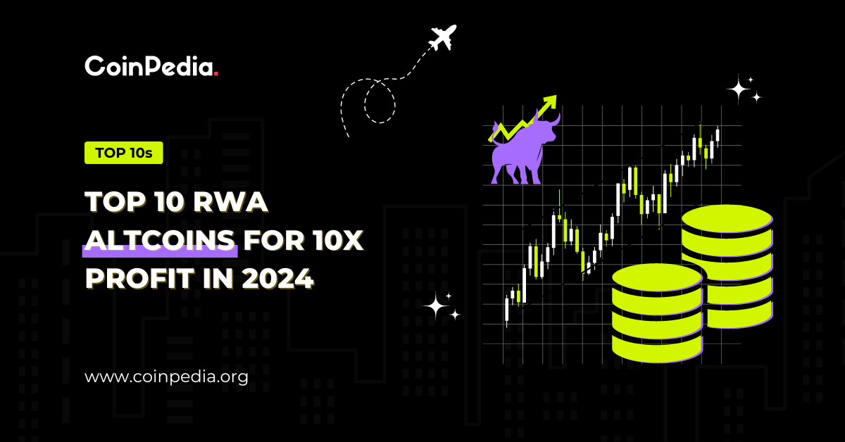 Top 10 RWA Altcoins for 10x Profit In 2024