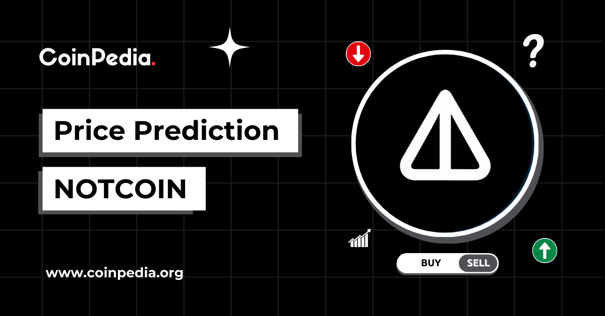 Read more about the article Notcoin (NOT) Price Prediction: 2024, 2025, 2026