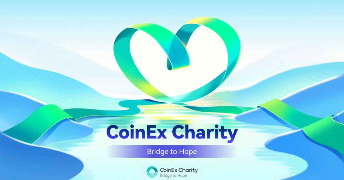 CoinEx Charity Action Upgrade: The Global Launch of the Bridge to Hope