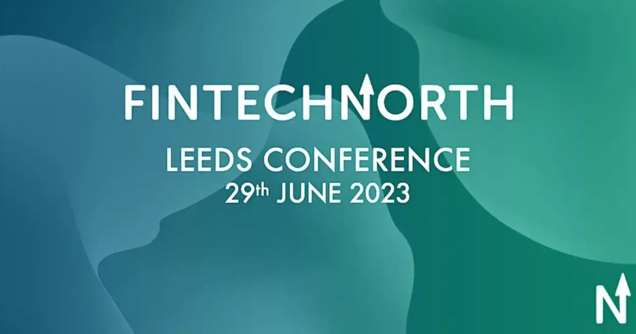 FinTech North Leeds Conference 2023 