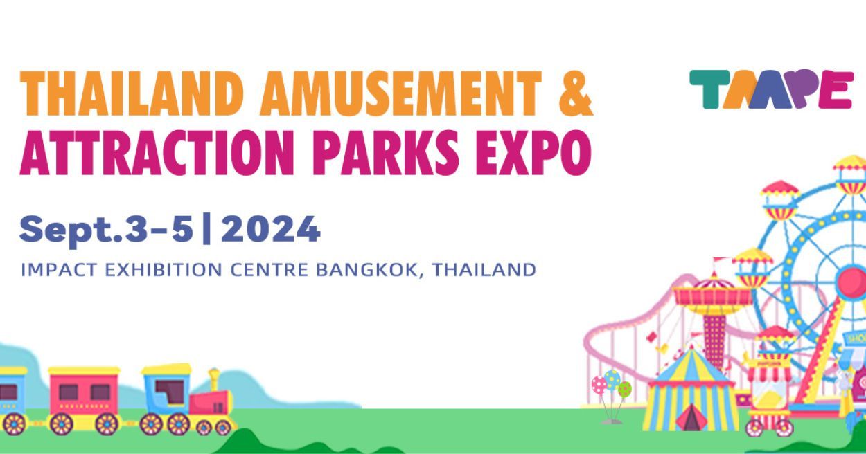 THAILAND AMUSEMENT & ATTRAGTION PARKS EXP0 2024(TAAPE)