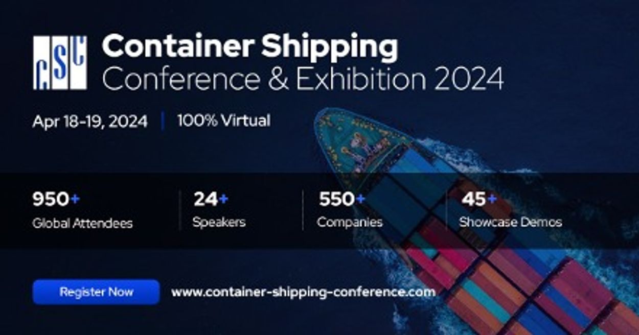 CONTAINER SHIPPING CONFERENCE & EXHIBITION 2024 18TH19TH APRIL 24