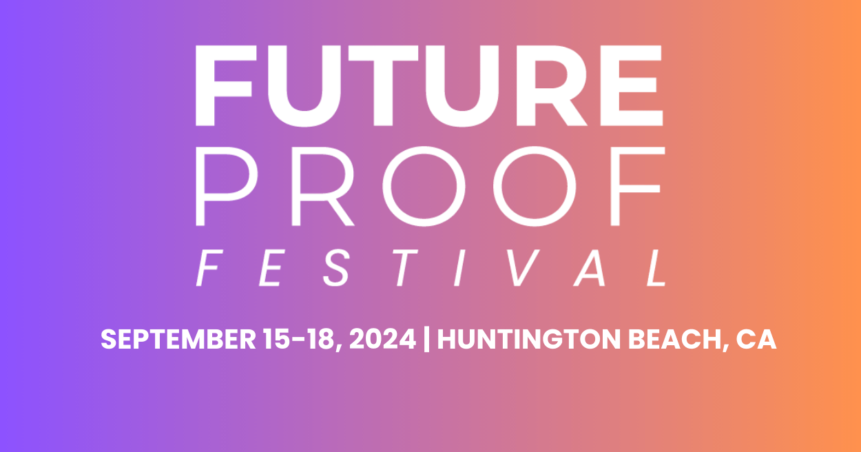 Future Proof Festival CA