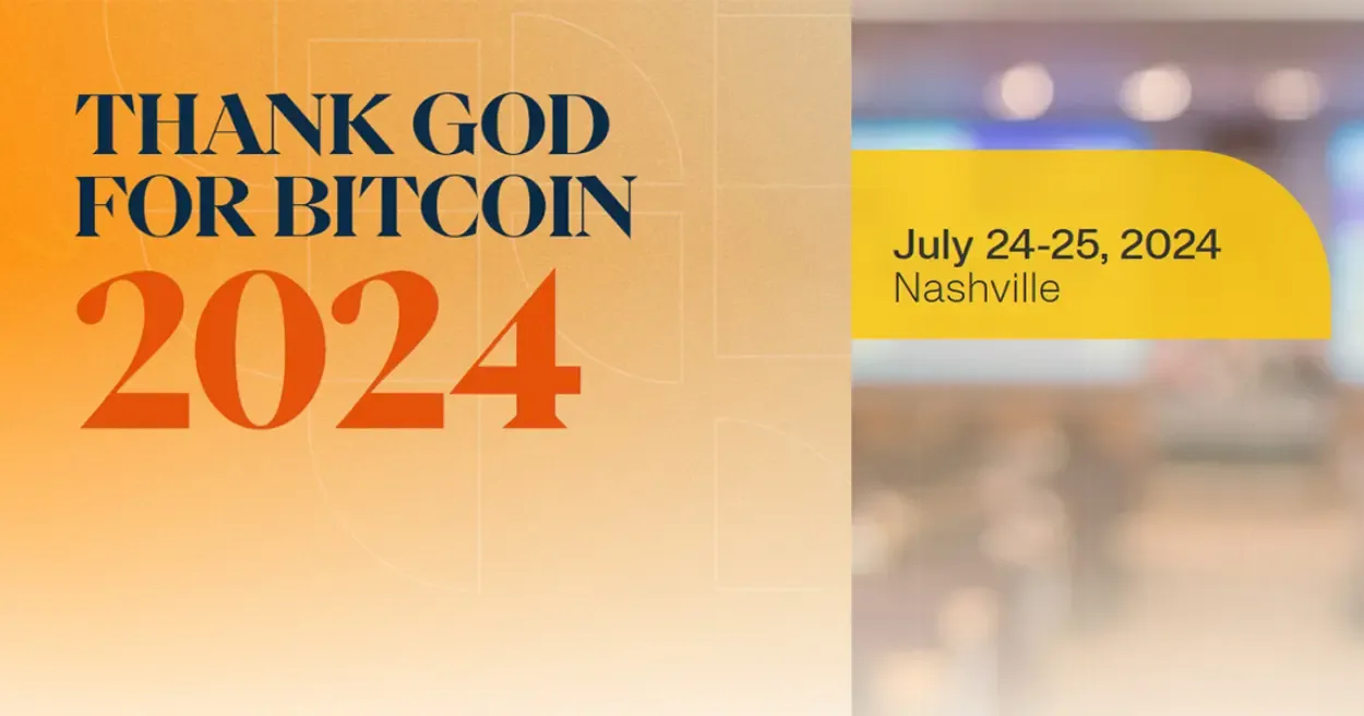 Thank God for Bitcoin Conference 2024