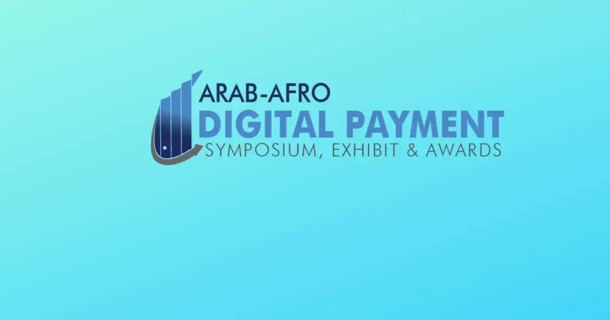 Arab Afro Digital Payment Expo Symposium and Awards