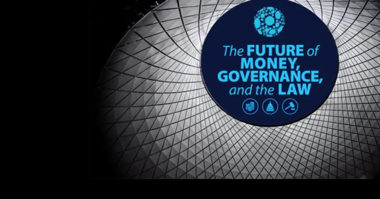 The Future of Money Governance and the Law