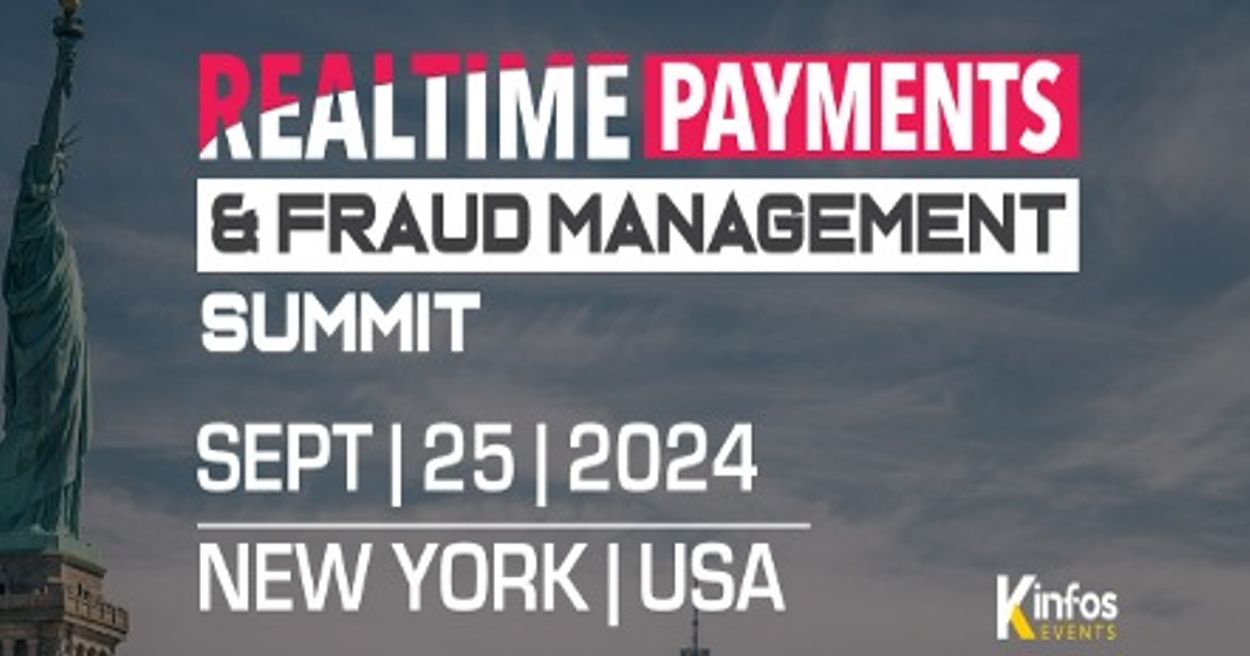 REALTIME PAYMENTS & FRAUD MANAGEMENT SUMMIT - NEW YORK