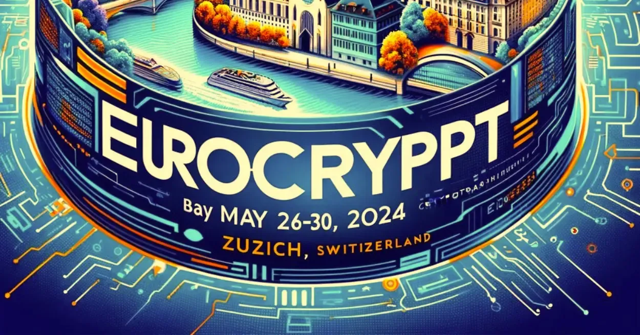 EUROCRYPT 2024 26TH30TH MAY 24 SWITZERLAND