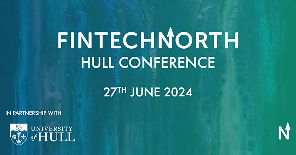 FinTech North Hull Conference 2024