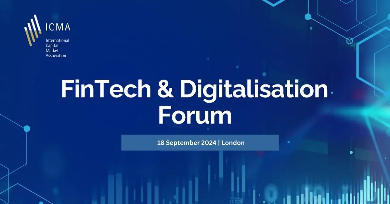  ICMA FinTech and Digitalisation Forum