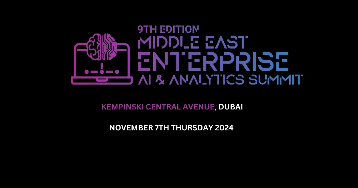  9th Middle East Enterprise AI and Analytics Summit 2024