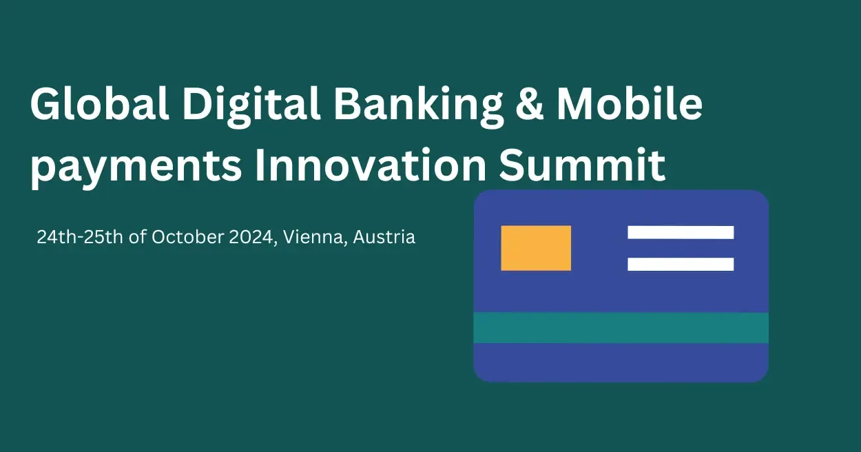 Global Digital Banking And Mobile Payments Innovation Summit