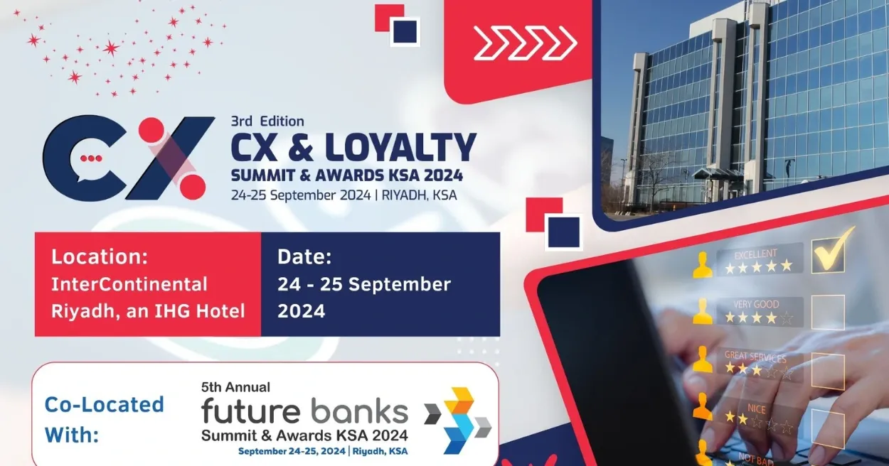 Cx and Loyalty Summit and Awards KSA 2024