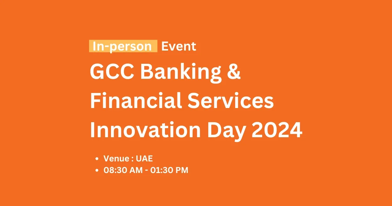 GCC Banking and Financial Services Innovation Day 2024