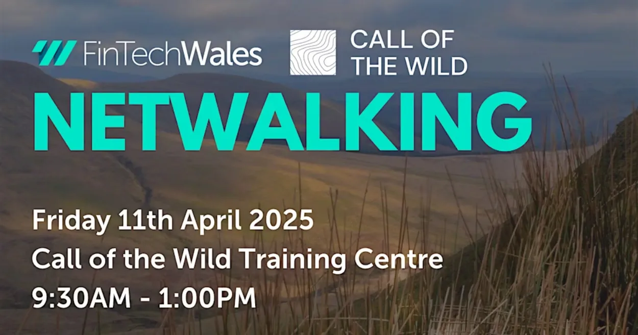 FinTech Wales Netwalking with Call of the Wild, Fintech Events 2025