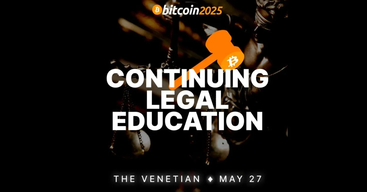 Continuing Legal  Education 2025, Bitcoin Events 2025