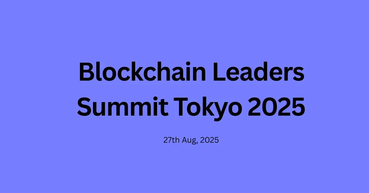 Blockchain Leaders Summit Tokyo 2025, Blockcain Events 2025