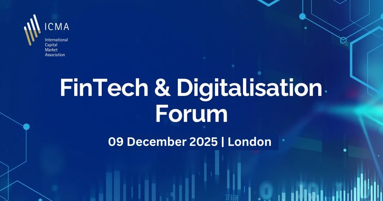 ICMA FinTech and Digitalisation Forum 2025