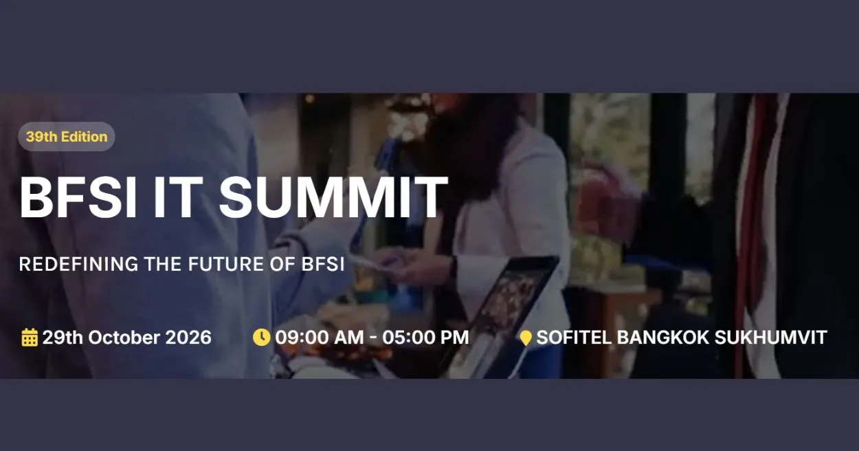 39th BFSI IT Summit Thailand 39th BFSI IT Summit Thailand