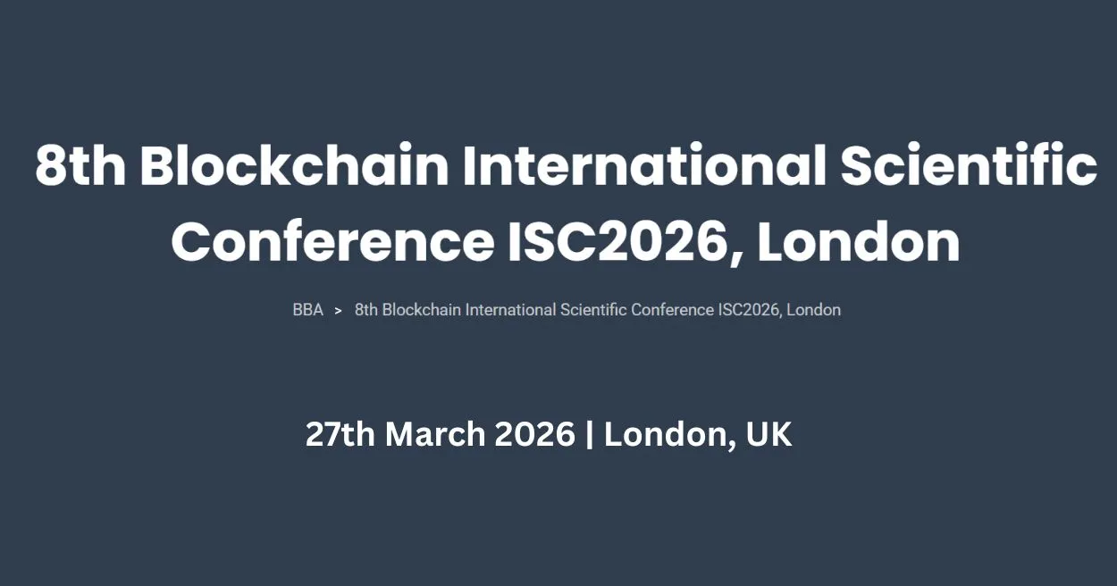 8th Blockchain International Scientific Conference ISC2026 8th Blockchain International Scientific Conference ISC2026