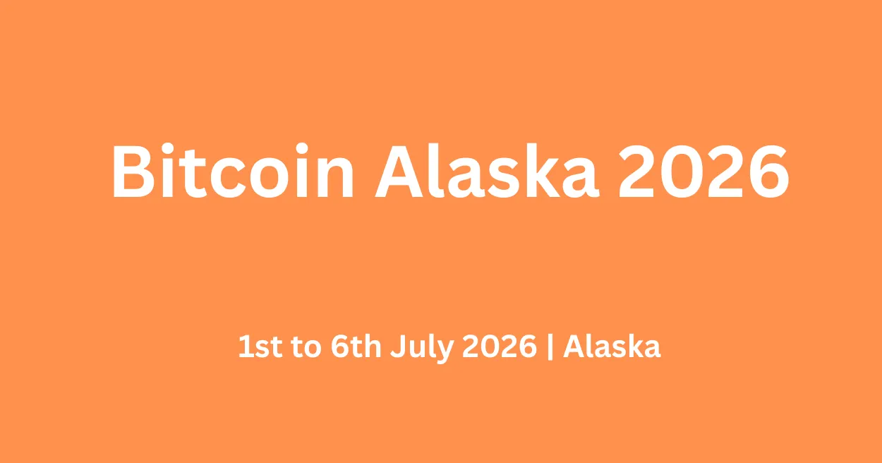 Bitcoin Alaska 2026 Bitcoin Alaska 2026