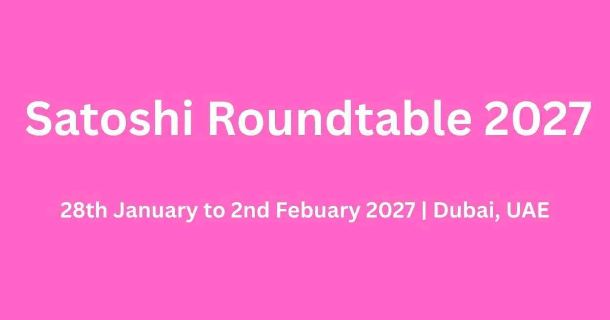 Satoshi Roundtable 2027 Satoshi Roundtable 2027