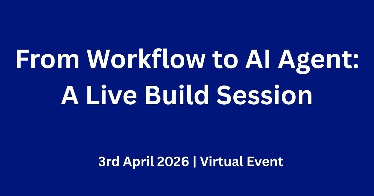 From Workflow To AI Agent A Live Build Session – Event Poster
