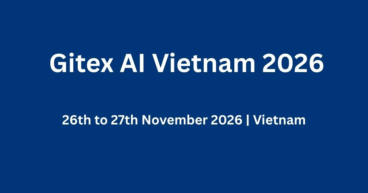 Gitex AI Vietnam 2026 Gitex AI Vietnam 2026