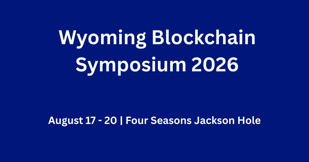 Wyoming Blockchain Symposium 2026 Wyoming Blockchain Symposium 2026