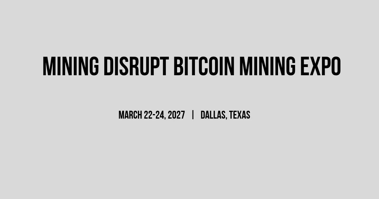 Mining Disrupt Bitcoin Mining Expo 2027 Mining Disrupt Bitcoin Mining Expo 2027