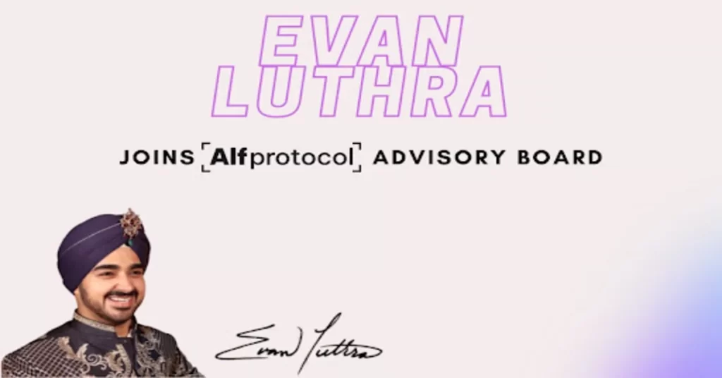 Indian Billionaire Evan Luthra Joins Alfprotocol Advisory Board