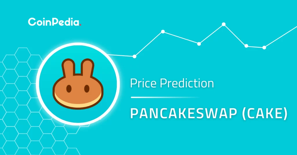 PancakeSwap Price Prediction 2023, 2024, 2025: Will CAKE Price Surge In 2023?