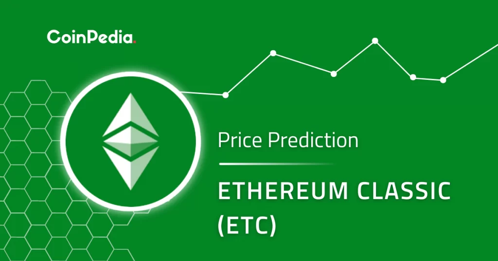 Ethereum Classic Price Prediction 2024-2030: Will ETC Price Cross $25 In 2024?