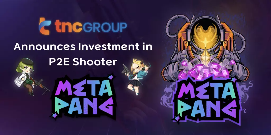 TNC Group Announces Investment In P2E Shooter MetaPang