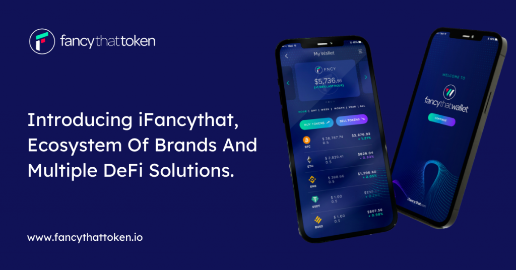 Introducing iFancythat, Ecosystem Of Brands And Multiple DeFi Solutions