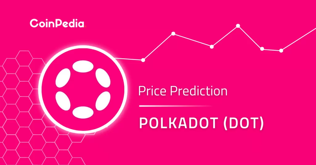 Polkadot (DOT) Price Prediction 2022: Will The DOT Price Claim The $50 Target?