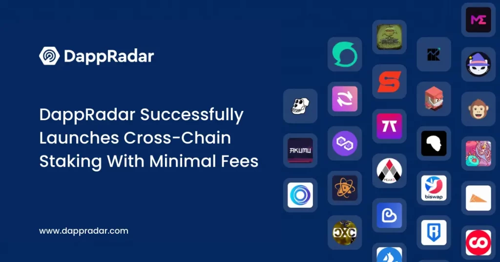 DappRadar Successfully Launches Cross-Chain Staking With Minimal Fees