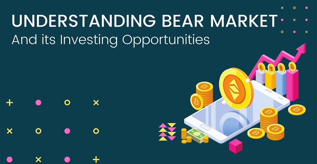 Understanding Bear Market and its Investing Opportunities