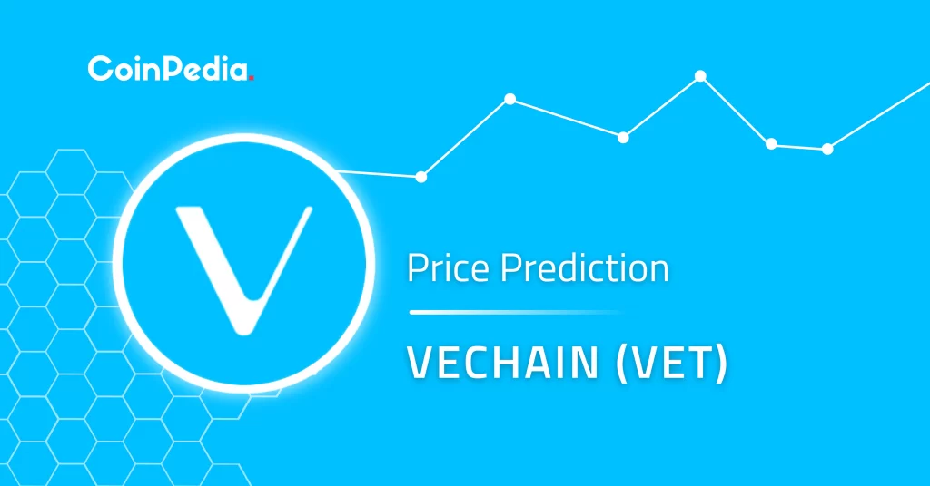 VeChain Price Prediction 2024, 2025, 2030: Will VET Price Hit $0.1 This Year?