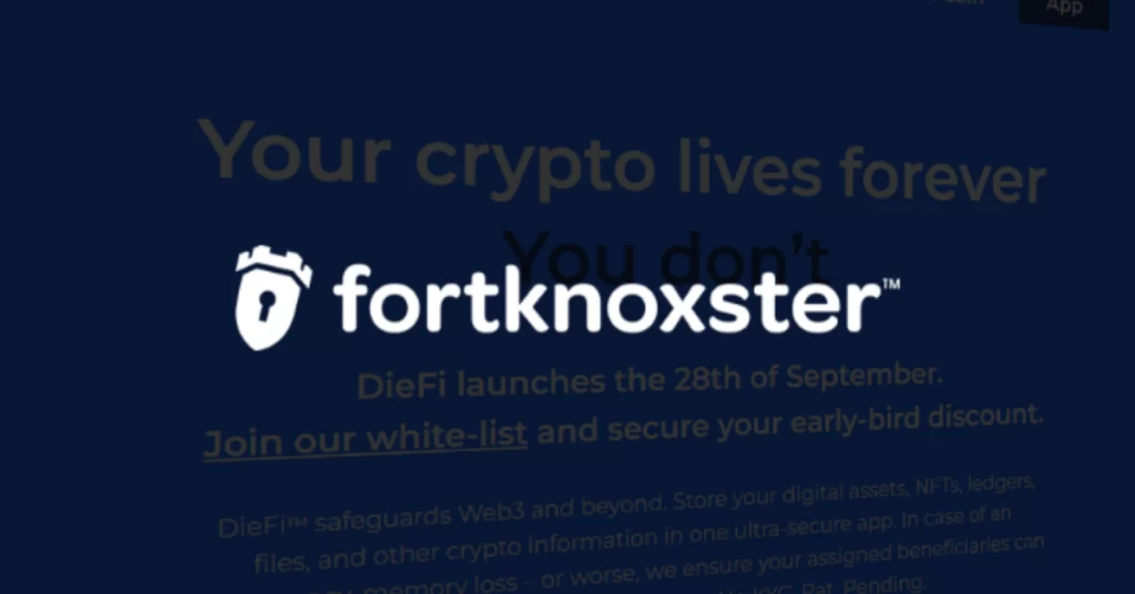 FortKnoxster Launch DieFi™ – An Automated Crypto Testament & Recovery Platform