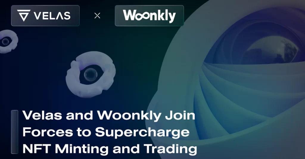 Velas and Woonkly Join Forces to Supercharge NFT Minting and Trading