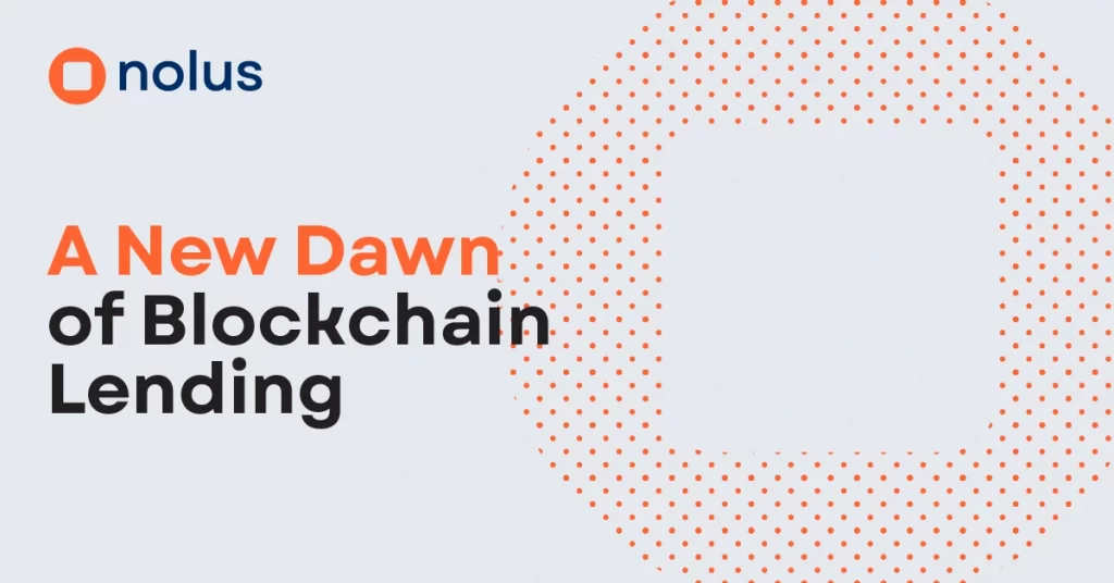 Integrating Finance Services Into One Pioneering Platform: A New Dawn of Blockchain Lending with Nolus
