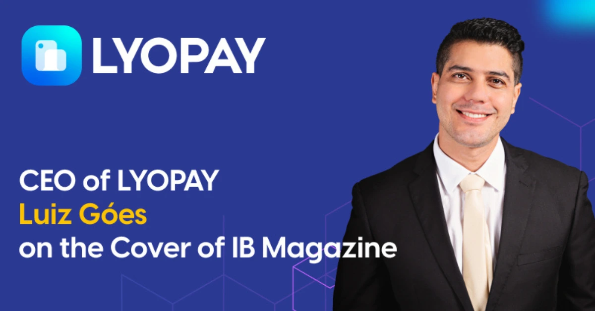 CEO Of LYOPAY Luiz Góes On The Cover Of IB Magazine
