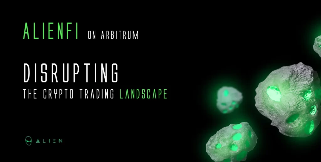 How_AlienFi_is_Disrupting_the_Crypto_Trading_Landscape_on_Arbitrum